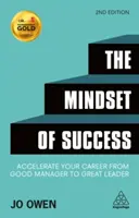 Das Mindset des Erfolgs: Beschleunigen Sie Ihre Karriere vom guten Manager zur großen Führungskraft - The Mindset of Success: Accelerate Your Career from Good Manager to Great Leader