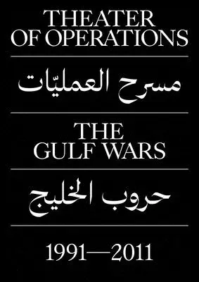 Theater der Operationen: Die Golfkriege 1991-2011 - Theater of Operations: The Gulf Wars 1991-2011