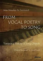 Von der Vokalpoesie zum Lied - Zu einer Theorie der Liedobjekte - From Vocal Poetry to Song - Towards a Theory of Song Objects