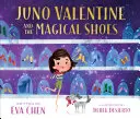 Juno Valentine und die magischen Schuhe - Juno Valentine and the Magical Shoes