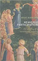 Himmlische Teilhabe: Das Weben eines sakramentalen Wandteppichs - Heavenly Participation: The Weaving of a Sacramental Tapestry