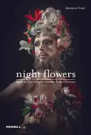 Nachtblumen: Vom Avant-Drag zur extremen Haute-Couture - Night Flowers: From Avant-Drag to Extreme Haute-Couture