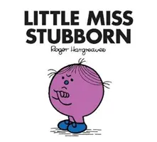 Kleines Fräulein Sturkopf - Little Miss Stubborn
