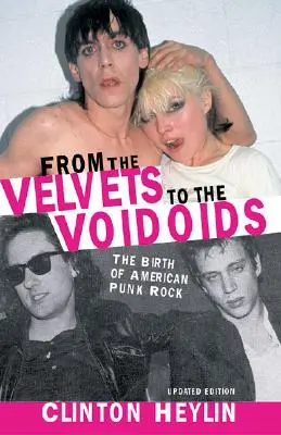 Von den Velvets zu den Voidoids: Die Geburt des amerikanischen Punk-Rock - From the Velvets to the Voidoids: The Birth of American Punk Rock