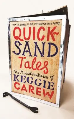 Treibsand-Geschichten: Die Missgeschicke von Keggie Carew - Quicksand Tales: The Misadventures of Keggie Carew