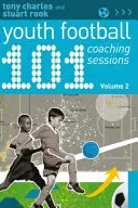 101 Jugendfußball-Trainingseinheiten Band 2 - 101 Youth Football Coaching Sessions Volume 2