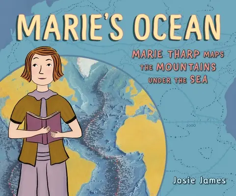 Maries Ozean: Marie Tharp kartiert die Berge unter dem Meer - Marie's Ocean: Marie Tharp Maps the Mountains Under the Sea