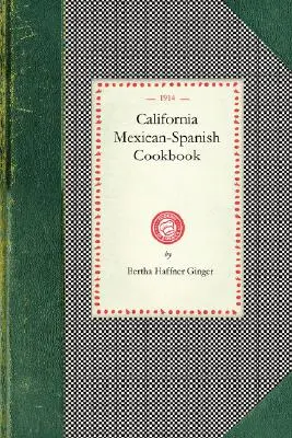 Kalifornisches mexikanisch-spanisches Kochbuch - California Mexican-Spanish Cookbook