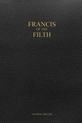 Der dreckige Franz - Francis of the Filth