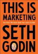 Das ist Marketing: Man kann nicht gesehen werden, wenn man nicht lernt zu sehen - This Is Marketing: You Can't Be Seen Until You Learn to See