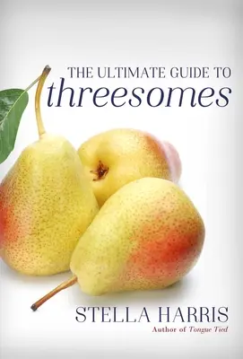 Der ultimative Leitfaden für Dreier - The Ultimate Guide to Threesomes