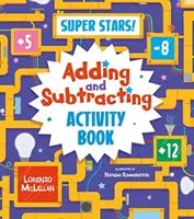 Superstars! Aktivitätsbuch zum Addieren und Subtrahieren - Super Stars! Adding and Subtracting Activity Book