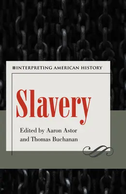 Sklaverei: Amerikanische Geschichte interpretieren - Slavery: Interpreting American History
