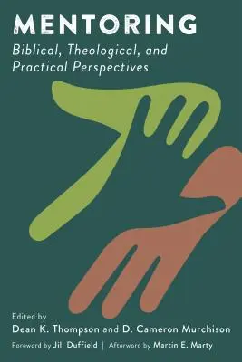 Mentoring: Biblische, theologische und praktische Perspektiven - Mentoring: Biblical, Theological, and Practical Perspectives