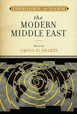 Den modernen Nahen Osten verstehen und lehren - Understanding and Teaching the Modern Middle East