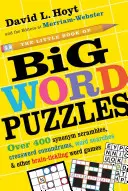 Das kleine Buch der großen Worträtsel: Über 400 Synonymrätsel, Kreuzworträtsel, Wortsuchen und andere knifflige Wortspiele - The Little Book of Big Word Puzzles: Over 400 Synonym Scrambles, Crossword Conundrums, Word Searches & Other Brain-Tickling Word Games