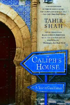 Das Haus des Kalifen: Ein Jahr in Casablanca - The Caliph's House: A Year in Casablanca