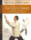 Tai Chi Chuan Klassischer Yang-Stil: Die vollständige Form des Qigong - Tai Chi Chuan Classical Yang Style: The Complete Form Qigong