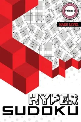 Hyper Sudoku: 300 schwere Sudoku, Sudoku schwere Rätselbücher, schwere Sudoku-Bücher für Erwachsene, Band 1 - Hyper Sudoku: 300 Hard Level Sudoku, Sudoku Hard Puzzle Books, Hard Sudoku Books for Adults, Volume 1