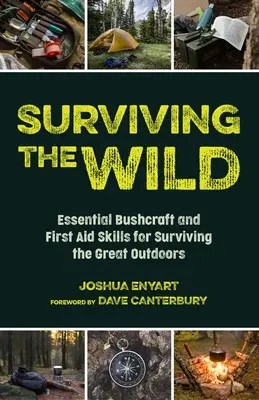 Überleben in der Wildnis: Grundlegende Bushcraft- und Erste-Hilfe-Kenntnisse für das Überleben in der freien Natur (Wilderness Survival) - Surviving the Wild: Essential Bushcraft and First Aid Skills for Surviving the Great Outdoors (Wilderness Survival)