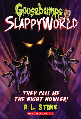 Sie nennen mich den Nachtheuler! (Gänsehaut Slappyworld #11), 11 - They Call Me the Night Howler! (Goosebumps Slappyworld #11), 11