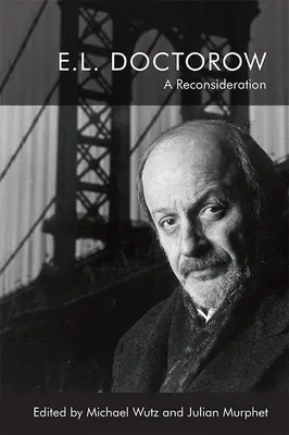 E.L. Doctorow: Eine Neubetrachtung - E.L. Doctorow: A Reconsideration