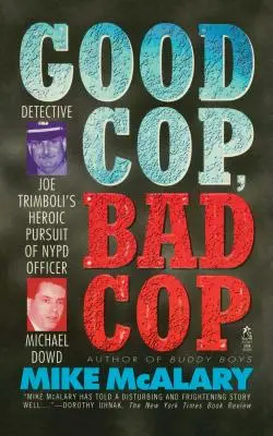 Guter Bulle, böser Bulle: Joseph Trimboli gegen Michael Dowd und das NY Police Department - Good Cop, Bad Cop: Joseph Trimboli Vs Michael Dowd and the NY Police Department