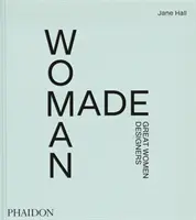 Frau gemacht: Große Designerinnen - Woman Made: Great Women Designers