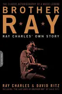 Bruder Ray: Ray Charles' eigene Geschichte - Brother Ray: Ray Charles' Own Story