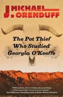 Der Topfdieb, der Georgia O'Keeffe studiert hat - The Pot Thief Who Studied Georgia O'Keeffe