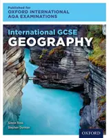 International GCSE Geography für Oxford International AQA Examinations - International GCSE Geography for Oxford International AQA Examinations