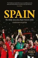 Spanien - Die Innenseite des historischen Dreifachen von La Roja - Spain - The Inside Story of la Roja's Historic Treble