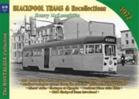 Blackpooler Straßenbahnen & Erinnerungen 1972 - Blackpool Trams & Recollections 1972