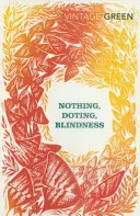 Nichts, Schwärmerei, Blindheit - Nothing, Doting, Blindness