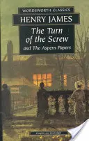 The Turn of the Screw & die Aspern Papers - The Turn of the Screw & the Aspern Papers