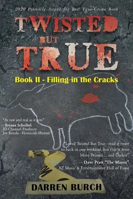 Verdreht, aber wahr: Buch II - Die Löcher stopfen - Twisted But True: Book II - Filling in the Cracks