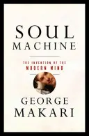 Seelenmaschine: Die Erfindung des modernen Geistes - Soul Machine: The Invention of the Modern Mind