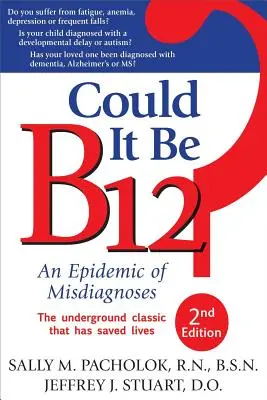 Könnte es B12 sein? Eine Epidemie von Fehldiagnosen - Could It Be B12?: An Epidemic of Misdiagnoses