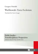 Warlikowski: Extra Ecclesiam; Übersetzt von Soren Gauger - Warlikowski: Extra Ecclesiam; Translated by Soren Gauger