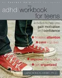 Das ADHS-Arbeitsbuch für Teenager: Aktivitäten, die dir helfen, Motivation und Selbstvertrauen zu gewinnen - The ADHD Workbook for Teens: Activities to Help You Gain Motivation and Confidence