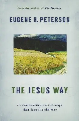 Der Weg Jesu: Ein Gespräch über die Art und Weise, wie Jesus der Weg ist - The Jesus Way: A Conversation on the Ways That Jesus Is the Way