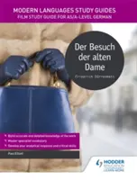 Modern Languages Study Guides: Der Besuch der alten Dame - Literaturstudienführer für AS/A-level Deutsch - Modern Languages Study Guides: Der Besuch der alten Dame - Literature Study Guide for AS/A-level German