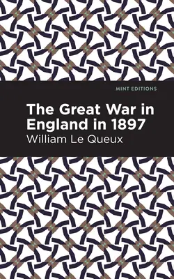 Der Große Krieg in England im Jahr 1897 - The Great War in England in 1897