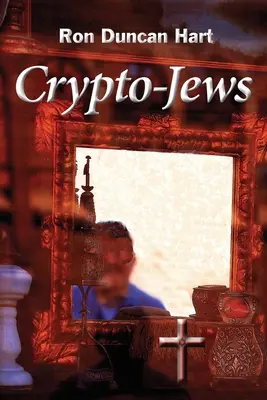 Krypto-Juden: Die lange Reise - Crypto-Jews: The Long Journey
