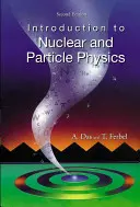 Einführung in die Kern- und Teilchenphysik (2. Auflage) - Introduction to Nuclear and Particle Physics (2nd Edition)