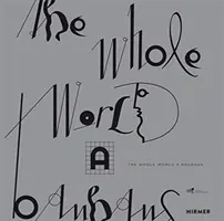 Die ganze Welt ein Bauhaus - The Whole World a Bauhaus