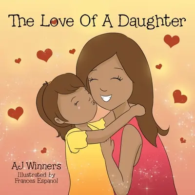 Die Liebe einer Tochter: The Love of a Daughter - The Love of a Daughter