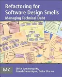 Refactoring für Software Design Smells: Umgang mit technischer Verschuldung - Refactoring for Software Design Smells: Managing Technical Debt