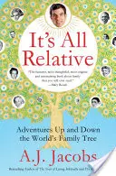 Es ist alles relativ: Abenteuer auf dem Stammbaum der Welt - It's All Relative: Adventures Up and Down the World's Family Tree