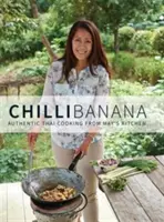 Chili Banana - Authentische Thai-Küche aus Mays Küche - Chilli Banana - Authentic Thai Cooking from May's Kitchen